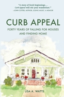 Curb Appeal: Forty Years of Falling for Houses and Finding Home B0FMVR14NN Book Cover