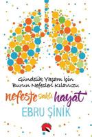 Nefeste Sakli Hayat: Gundelik Yasam Icin Burun Nefesleri Kilavuzu 198124431X Book Cover