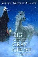 Gib and the Gray Ghost 0385326092 Book Cover
