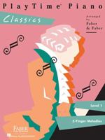 PlayTime Piano, Level 1 (5-Finger Melodies): Classics 161677018X Book Cover