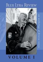 Blue Lyra Review Volume I: An Anthology of Diverse Voices 1495346528 Book Cover
