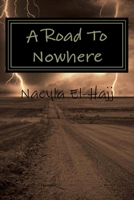 A Road To Nowhere 1720328080 Book Cover