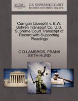 Corrigan (Joseph) v. E.W. Bohren Transport Co. U.S. Supreme Court Transcript of Record with Supporting Pleadings 1270511203 Book Cover