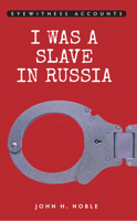 I was a Slave in Russia B00GH7T61Y Book Cover