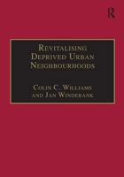 Revitalising Deprived Urban Neighbourhoods: An Assisted Self-Help Approach (Urban and Regional Planning and Development Series) 0754614824 Book Cover