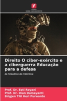 Direito O ciber-exército e a ciberguerra Educação para a defesa: da República da Indonésia 6206078361 Book Cover