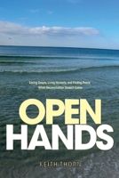 OPEN HANDS: Loving Deeply, Living Honestly, and Finding Peace When Reconciliation Doesn’t Come B0GPC4SLRF Book Cover