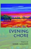 Evening Chore (Dreamseeker Poetry Series) 1931038295 Book Cover