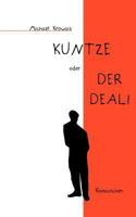 Kuntze oder der Deal! 3831104751 Book Cover