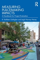 Measuring Placemaking Impacts: A Handbook for Project Evaluation 1032890592 Book Cover