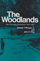 The Woodlands: New Community Development, 1964-1983 0890963061 Book Cover