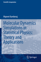 Molecular Dynamics Simulations in Statistical Physics: Theory and Applications 3030357015 Book Cover