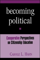Becoming Political (Suny Series, Theory, Research and Practice in Social Education) 0791437485 Book Cover