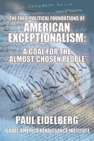 The Theo-Political Foundations of American Exceptionalism 0984760601 Book Cover
