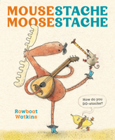 Mousestache Moosestache 1797233912 Book Cover