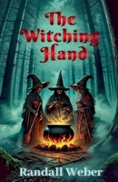 The Witching Hand (The Chronicles of Llad) B0GVGCBKLY Book Cover
