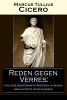 Reden Gegen Verres: Ciceros Meisterhafte Rhetorik in Seiner Bekannteste Gerichtsrede (Vollst�ndige Deutsche Ausgabe) 8026854969 Book Cover