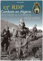 13e RDP: Combats En Algerie de La Kabylie Au Constantinois 2840482932 Book Cover