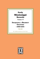 Early Mississippi Records Volume #5: Issaquena and Sharkey Counties, 1868-1906: Issaquena and Sharkey Counties, 1868-1906 1639143270 Book Cover