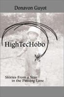 HighTecHobo: Stories From a Year in the Passing Lane 0595187137 Book Cover