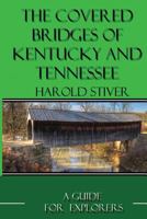 Covered Bridges of Kentucky and Tennessee 0991776046 Book Cover