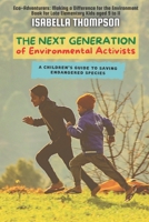 The Next Generation of Environmental Activists: A Children's Guide to Saving Endangered Species B0BVDBVQQX Book Cover