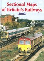 Sectional Maps of Britain's Railways as at 2002 (Railway Atlas) 0711028788 Book Cover