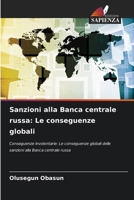 Sanzioni alla Banca centrale russa: Le conseguenze globali (Italian Edition) 6207951557 Book Cover