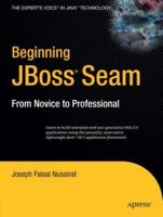 Beginning JBoss® Seam: From Novice to Professional 1590597923 Book Cover