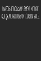 Parfois Je Dois Simplement Me Dire que �a Ne Vaut Pas Un Tour En Taule.: cadeau de d�part coll�gue Dr�le de carnet de notes de bureau pour les coll�gues de travail employ� et le patron cadeau d'adieu 1692510479 Book Cover