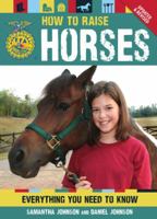 How To Raise Horses: Everything You Need To Know (Everything You Need to Know) 076032719X Book Cover