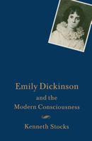 Emily Dickinson and the Modern Consciousness: A Poet of Our Time 1349191361 Book Cover