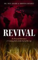 Revival: Its Present Relevance & Coming Role at the End of the Age 0982601840 Book Cover