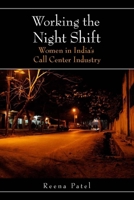 Working the Night Shift: Women in India’s Call Center Industry 0804769141 Book Cover