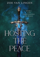 Hosting the Peace (The Maintenance of Peace) 1738356825 Book Cover