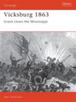 Vicksburg 1863: Grant Clears the Mississippi (Campaign) 0275984419 Book Cover