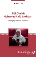 Sidi Cheikh Mohamed-Laïd Lakhdari: Une sage parmi les hommes (French Edition) 2343137382 Book Cover
