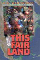 This Fair Land 1930709307 Book Cover