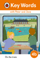 Key Words with Peter and Jane Level 4b - On the Train 024151083X Book Cover