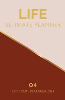 Life Ultimate Planner: Q4 October - December 2023 1960130064 Book Cover