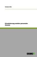 Privatisierung sozialer personaler Dienste 3656116490 Book Cover