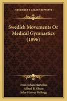 Swedish Movements Or Medical Gymnastics 1166168190 Book Cover