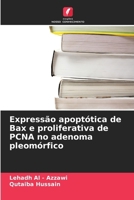 Expressão apoptótica de Bax e proliferativa de PCNA no adenoma pleomórfico (Portuguese Edition) 6209711200 Book Cover