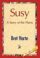Susy, a Story of the Plains 1517240476 Book Cover