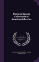 Notes on Special Collections in American Libraries 1346770670 Book Cover