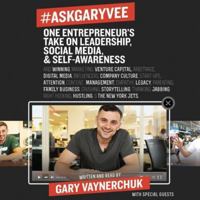 #AskGaryVee: One Entrepreneur's Take on Leadership, Social Media, and Self-Awareness Autographed / Singed Copy 1504695933 Book Cover