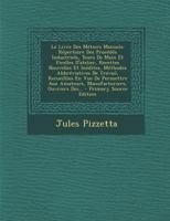 Le Livre Des M�tiers Manuels: R�pertoire Des Proc�d�s Industriels, Tours De Main Et Ficelles D'atelier, Recettes Nouvelles Et In�dites, M�thodes Abbr�viatives De Travail, Recueillies En Vue De Permett 1019146087 Book Cover