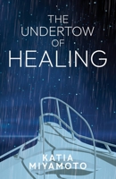 The Undertow of Healing B0CN3TKLMQ Book Cover