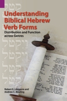 Understanding Biblical Hebrew Verb Forms: Distribution and Function across Genres 1556712782 Book Cover