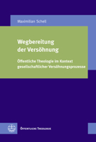 Wegbereitung Der Versohnung: Offentliche Theologie Im Kontext Gesellschaftlicher Versohnungsprozesse (Offentliche Theologie, 41) 3374069444 Book Cover